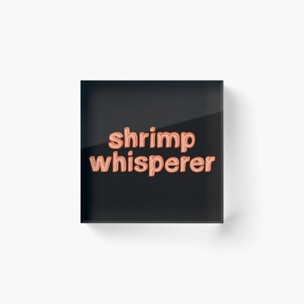 Item preview, Shrimp Whisperer designed and sold by IHateDumplings.