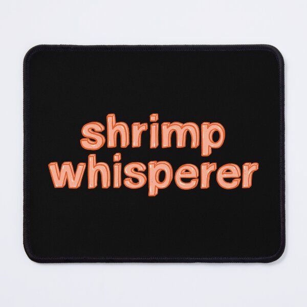 Item preview, Shrimp Whisperer designed and sold by IHateDumplings.