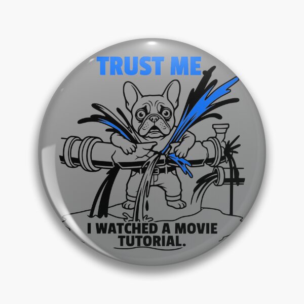 Item preview, Trust Me I Watched A Movie Tutorial Funny Plumber Frenchie designed and sold by The Bold Line Studio.