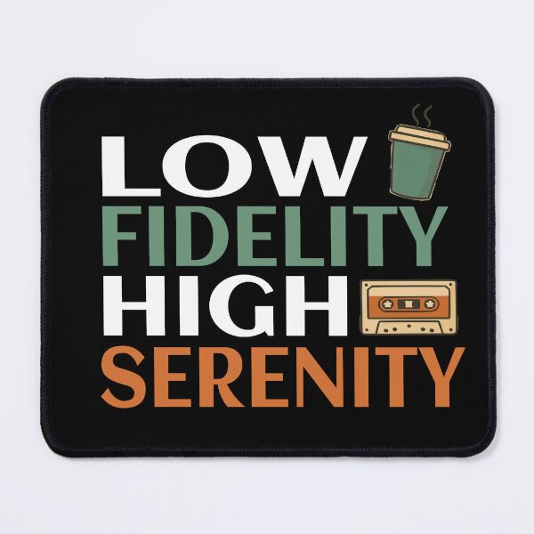 Item preview, Low Fidelity. High Serenity. designed and sold by TheFineShirt.