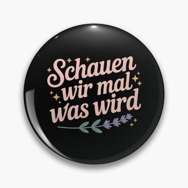 Artikelvorschau, Schauen wir mal was wird – Deutsche Memes Wortspiel Design entworfen und verkauft von LoFizzy.