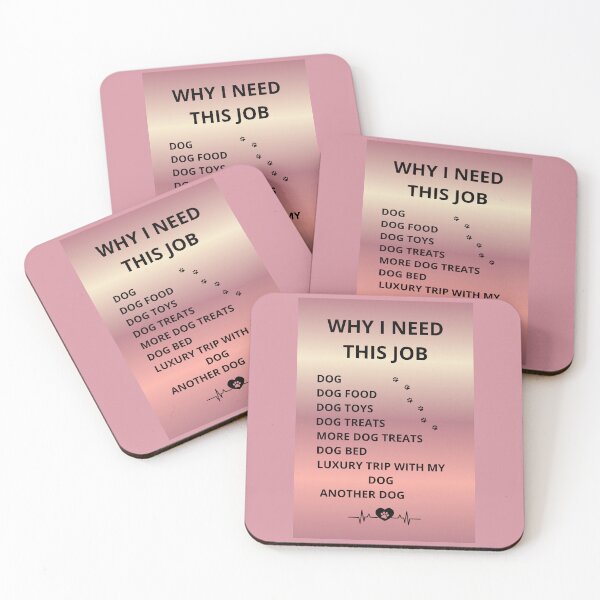Item preview, Why I Need This Job Dog Owner Funny Sarcastic Quote designed and sold by DontCareClub.