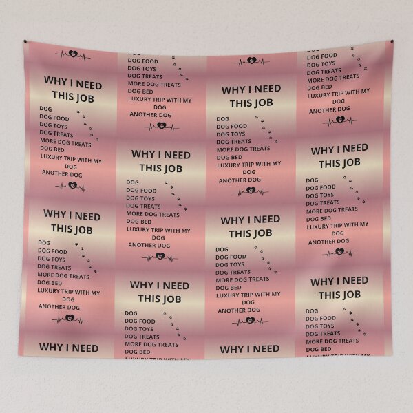 Item preview, Why I Need This Job Dog Owner Funny Sarcastic Quote designed and sold by DontCareClub.