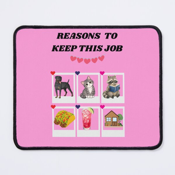 Item preview, Reasons To Keep This Job Funny Sarcastic Dog Cat Taco Quote designed and sold by DontCareClub.