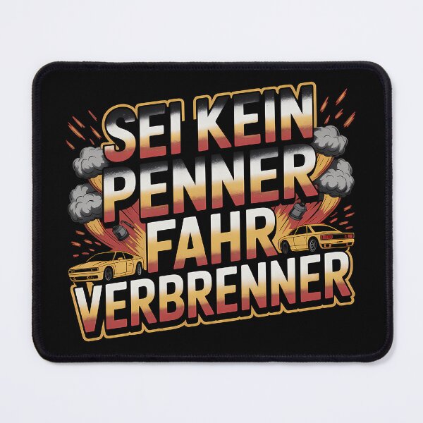 Item preview, Sei kein Penner fahr Verbrenner – Auto Tuning Spruch designed and sold by LoFizzy.