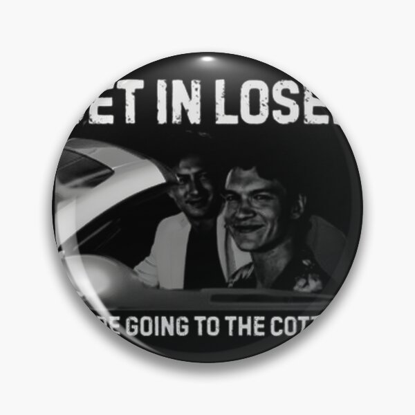 Item preview, Funny Get In Loser We're Going to the Cottage Quote Design designed and sold by Kev013.