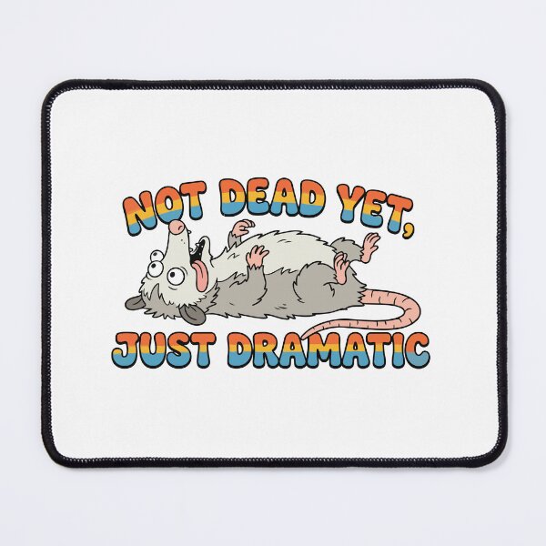 Item preview, Funny Opossum Playing Dead Dramatic Mood Meme designed and sold by Arc2020.