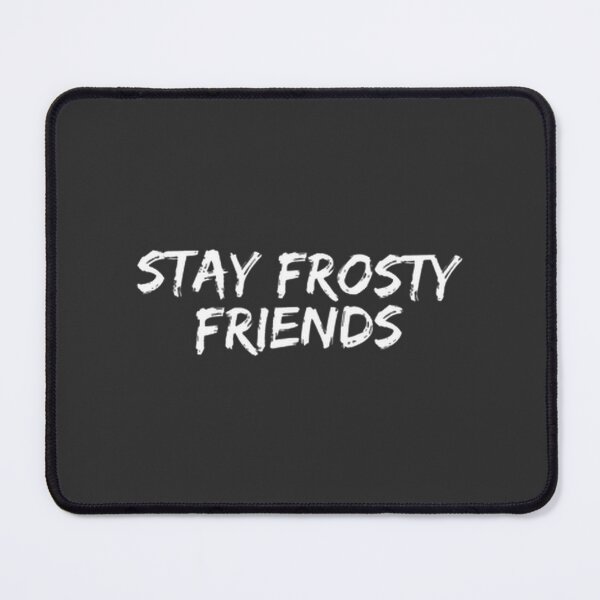 Item preview, Stay Frosty Cool Winter Design for Adventure and Resilience designed and sold by LagertaWorld.