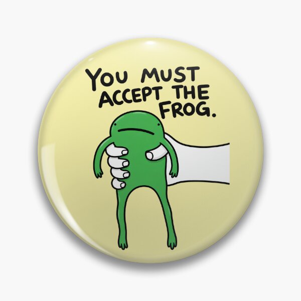 Item preview, You Must Accept the Frog Sticker designed and sold by nasr-say.
