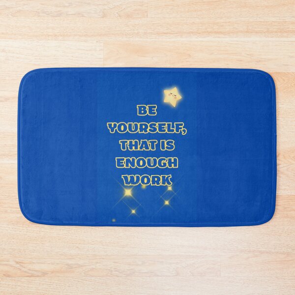 Item preview, Be Yourself That Is Enough Work Funny Cute Star Quote designed and sold by DontCareClub.