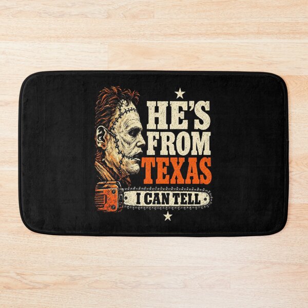 Item preview, Hes From Texas I Can Tell Chainsaw Horror designed and sold by Dolbalika.