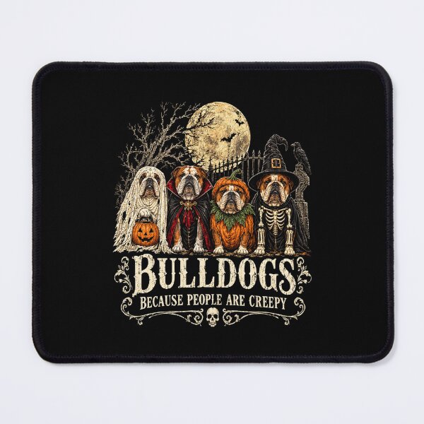 Item preview, Bulldogs Because People Are Creepy Funny Halloween Dog Lover designed and sold by Dolbalika.