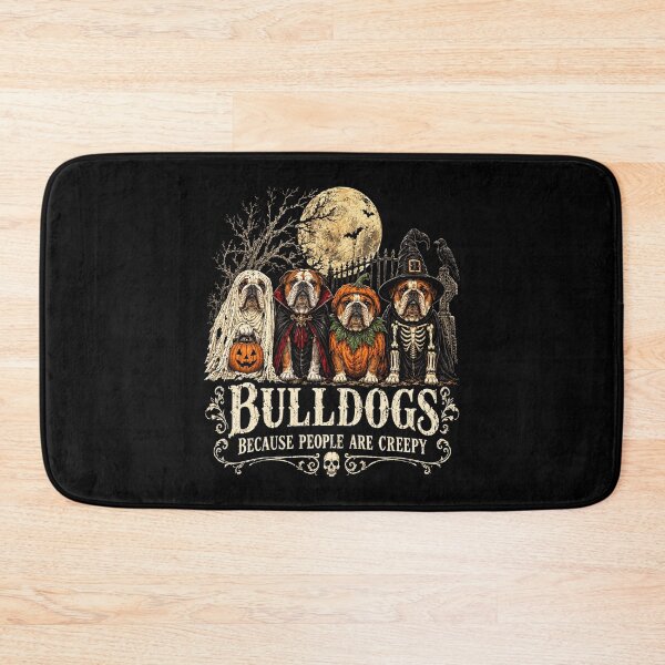 Item preview, Bulldogs Because People Are Creepy Funny Halloween Dog Lover designed and sold by Dolbalika.