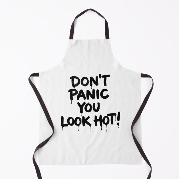 Item preview, Don't Panic You Look Hot! - Black designed and sold by Ell Marchegiani.