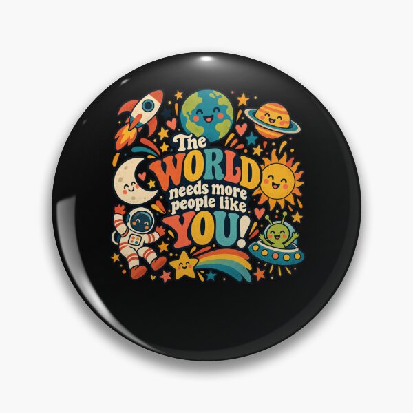 Item preview, The World Needs More People Like You Colorful Space Friends designed and sold by choudane.