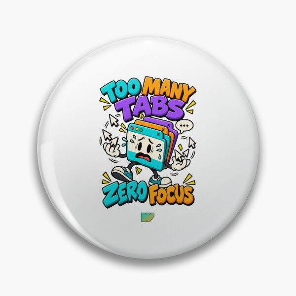 Item preview, Too Many Tabs, Zero Focus designed and sold by eWproject.