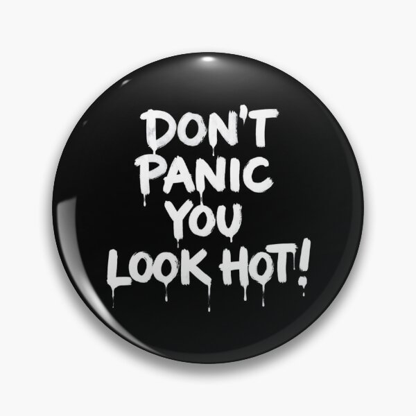 Item preview, Don't Panic You Look Hot! - White designed and sold by Ell Marchegiani.
