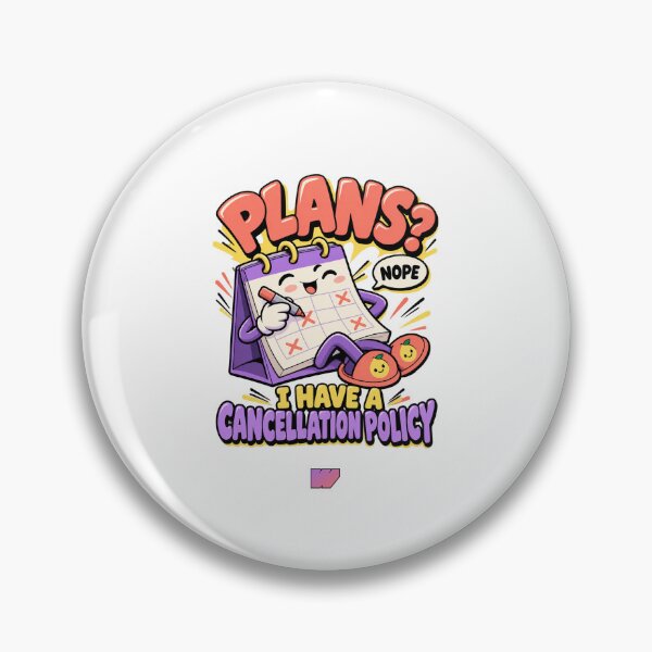 Item preview, Plans? I Have a Cancellation Policy designed and sold by eWproject.