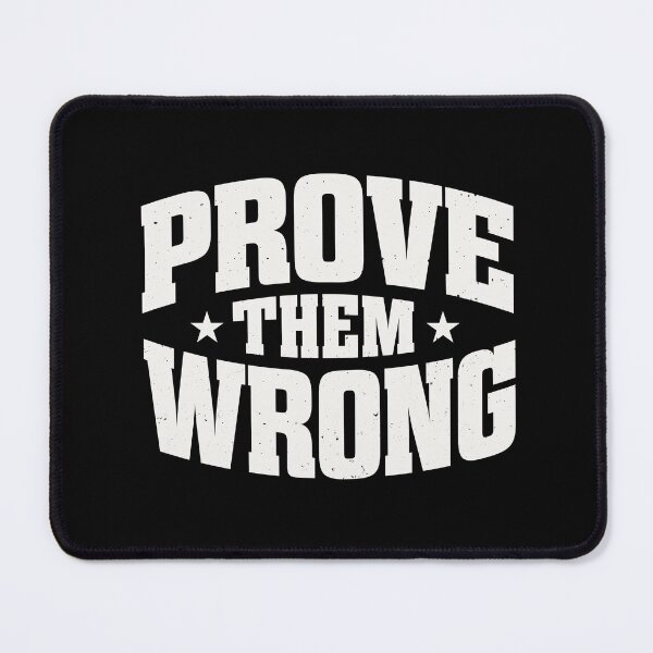Item preview, Prove Them Wrong Motivation designed and sold by teeperfect.