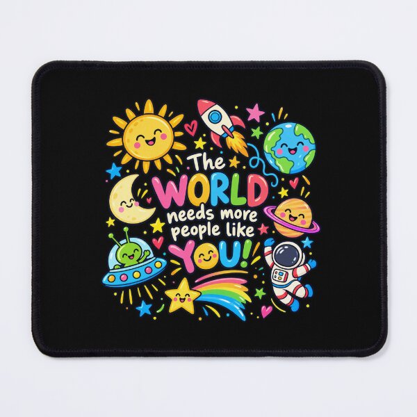 Item preview, The World Needs More People Like You Cute Space Cartoon designed and sold by choudane.