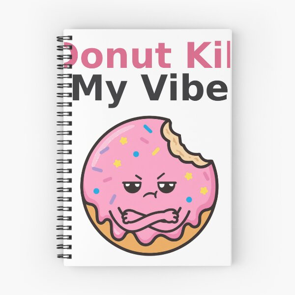 Item preview, donut-kill-my-vibe-funny designed and sold by samimouhdi.