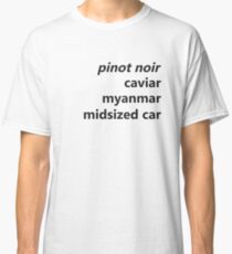 Unbreakable- Pinot Noir Classic T-Shirt
