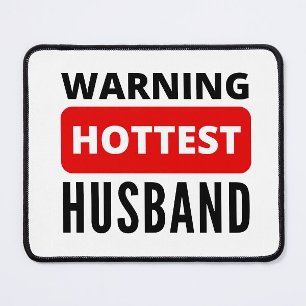 Item preview, Warning hottest Husband positive quote designed and sold by mysteriousquote.