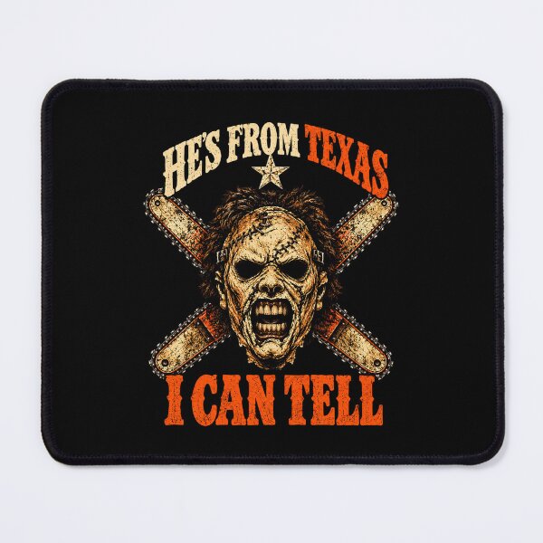 Item preview, Hes From Texas I Can Tell Leatherface Crossed Chainsaws Horror Movie designed and sold by Dolbalika.