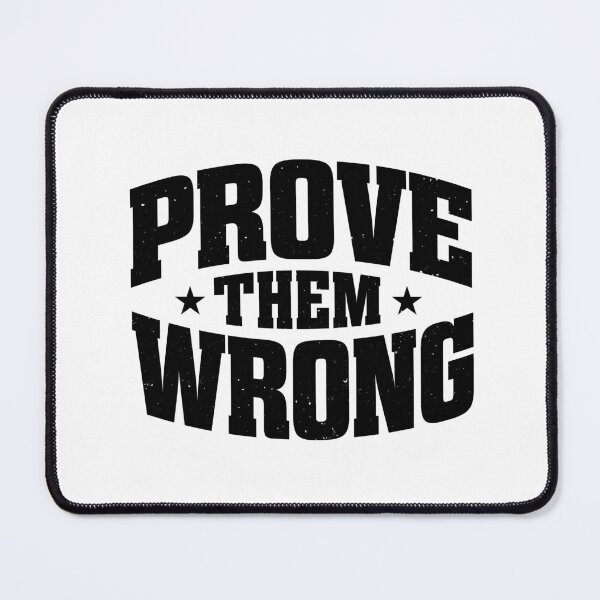 Item preview, Prove Them Wrong Motivation designed and sold by teeperfect.