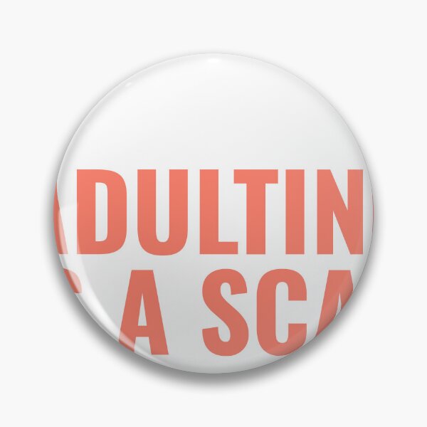 Item preview, Adulting Is A Scam designed and sold by JongoMongo.