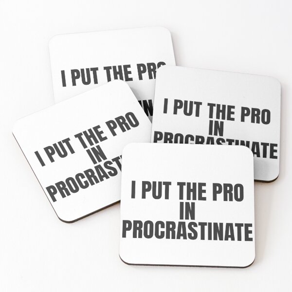 Item preview, I Put The Pro In Procrastinate designed and sold by JongoMongo.