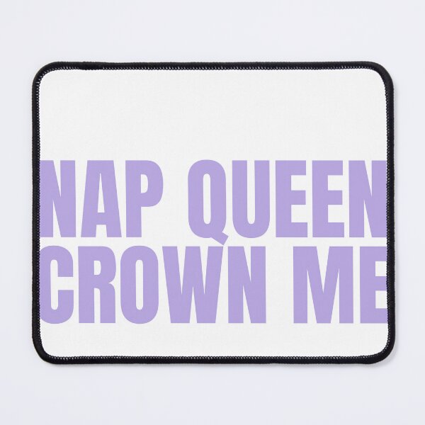 Item preview, Nap Queen Crown Me designed and sold by JongoMongo.