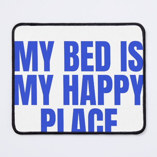 Item preview, My Bed Is My Happy Place designed and sold by JongoMongo.