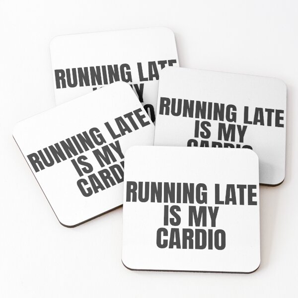 Item preview, Running Late Is My Cardio designed and sold by JongoMongo.