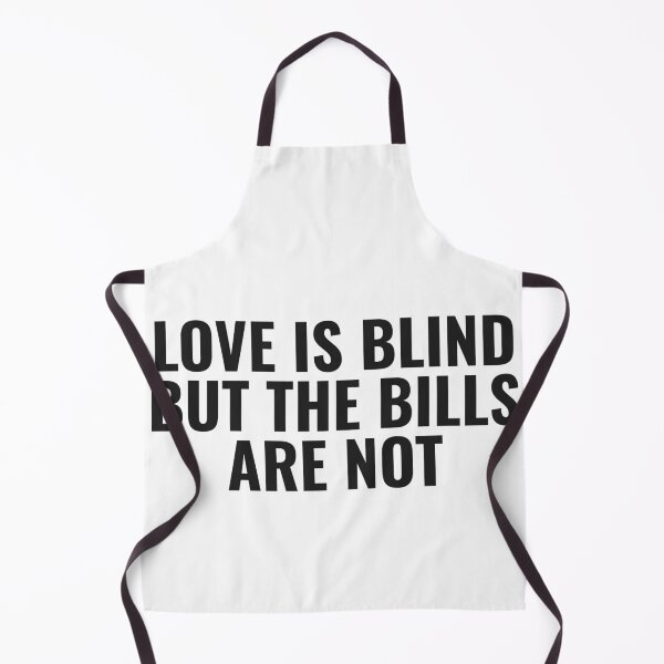 Item preview, Love Is Blind But The Bills Are Not designed and sold by JongoMongo.