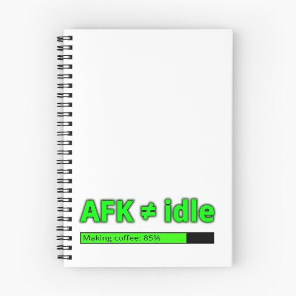Item preview, AFK (away from keyboard) is not the same as being idle designed and sold by LittleGreyMan2026.