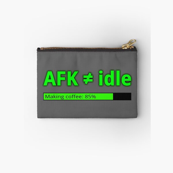 Item preview, AFK (away from keyboard) is not the same as being idle designed and sold by LittleGreyMan2026.