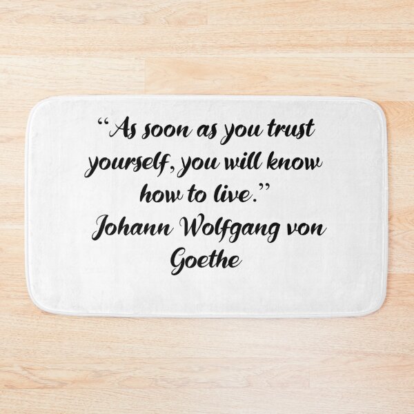 Item preview, Trust Yourself, Know How to Live - Goethe Quote designed and sold by 4ever-Undaunted.