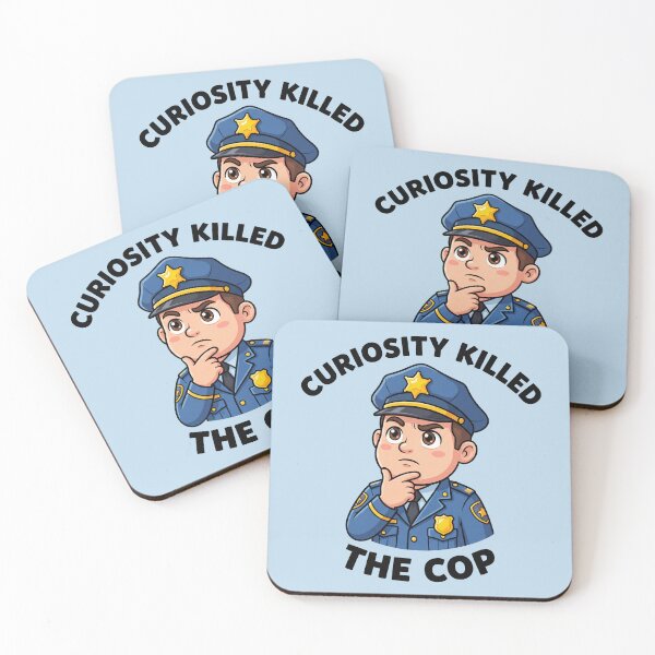 Item preview, Curiosity Killed the Cop – Funny Police Parody Design 5 designed and sold by WordPlayStudio.