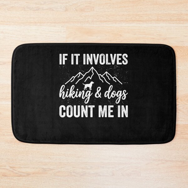 Item preview, If It Involves Hiking & Dogs Count Me In Outdoor Dog Owner Hiker Mountain Lover designed and sold by ZAbiriarto.