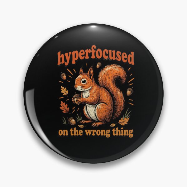 Item preview, Hyperfocused On The Wrong Thing : Squirrel Humor Funny Focused Mindset Autumn Animal Clipart ADHD Humor designed and sold by NewaveBoutique.