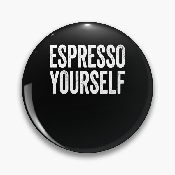 Item preview, Espresso Yourself Coffee Lover Espresso Drinker designed and sold by ZAbiriarto.