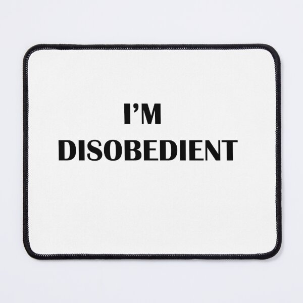 Item preview, i'm disobedient designed and sold by Kasia1987t.