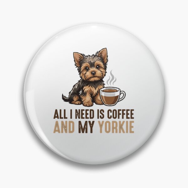 Item preview, All I Need Is Coffee And My Yorkie Dog Owner Pet Parent Coffee Lover designed and sold by ZAbiriarto.