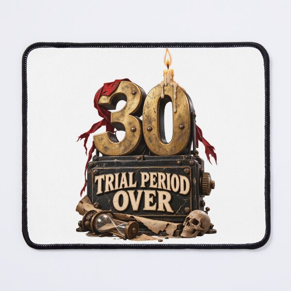 Item preview, Thirty Trial Period Over Birthday designed and sold by TrendTribeTP.