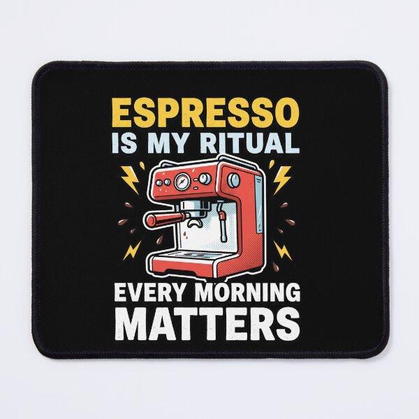 Item preview, Espresso Is My Ritual Every Morning Matters Coffee Lover Daily Routine designed and sold by ZAbiriarto.