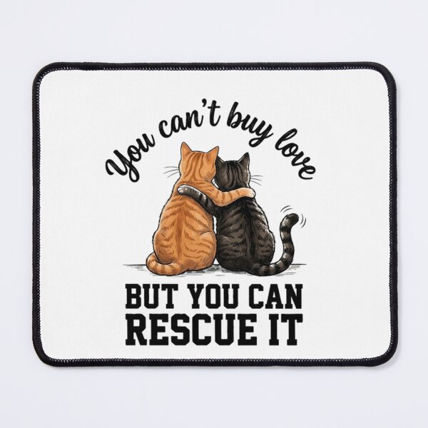 Item preview, You Can't Buy Love But You Can Rescue It Cat Rescue Pet Adoption Lover designed and sold by ZAbiriarto.