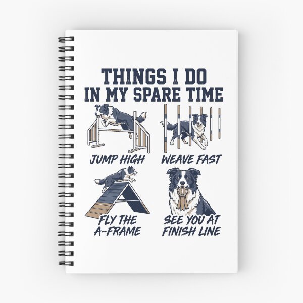 Item preview, Things I Do In My Spare Time Jump High Weave Fast Fly The A-Frame See You At Finish Line Border Collie Dog Agility Handler designed and sold by ZAbiriarto.