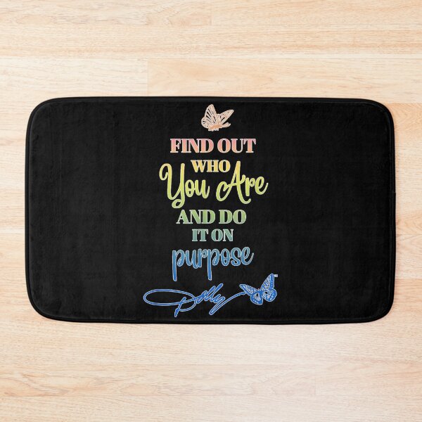 Item preview, Find Out Who You Are And Do It On Purpose Dolly Quote Butterflies designed and sold by choudane.