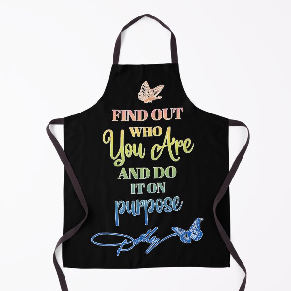 Item preview, Find Out Who You Are And Do It On Purpose Dolly Quote Butterflies designed and sold by choudane.